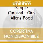 Simple Carnival - Girls Aliens Food cd