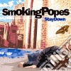 Smoking Popes - Stay Down cd