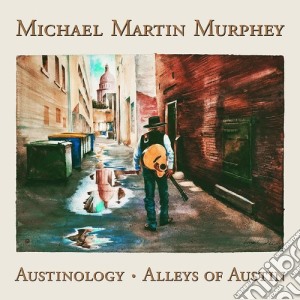 (LP Vinile) Michael Martin Murphey - Austinology - Alleys Of Austin (2 Lp) lp vinile di Michael Martin Murphey
