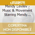 Mendy Levilev - Music & Movement Starring Mendy Music