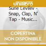 Surie Levilev - Snap, Clap, N' Tap - Music & Movement Vol. 3 cd
