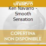 Ken Navarro - Smooth Sensation cd