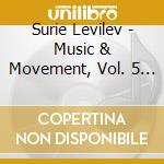 Surie Levilev - Music & Movement, Vol. 5 With Birthday Surprise cd