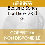 Bedtime Songs For Baby 2-Cd Set cd