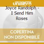 Joyce Randolph - I Send Him Roses cd
