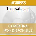 Thin walls part 1