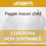 Pagan moon child cd musicale di Har-el
