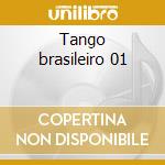 Tango brasileiro 01 cd musicale di Trio Cello