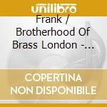 Frank / Brotherhood Of Brass London - Brotherhood Of Brass