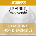 (LP VINILE) Ravvivando cd