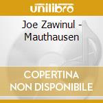 Joe Zawinul - Mauthausen cd musicale di Joe Zawinul