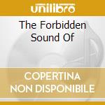 The Forbidden Sound Of cd