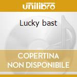 Lucky bast cd