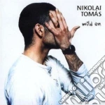 Nikolai Tomas - Wild On cd