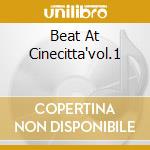 Beat At Cinecitta'vol.1 cd
