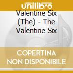 Valentine Six (The) - The Valentine Six