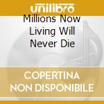 Millions Now Living Will Never Die cd musicale di TORTOISE
