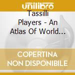 Tassilli Players - An Atlas Of World In Dub cd