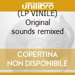 (LP VINILE) Original sounds remixed cd