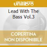 Lead With The Bass Vol.3 cd