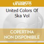 United Colors Of Ska Vol cd