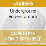 Underground Superstardom cd