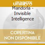 Mandorla - Invisible Intelligence cd
