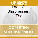 Look Of Blasphemies, The cd