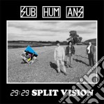 Subhumans - 29 29 Split Vision