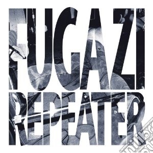 Fugazi - Repeater + 3 Songs cd musicale di FUGAZI