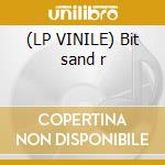 (LP VINILE) Bit sand r cd