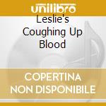 Leslie's Coughing Up Blood cd musicale di TRULY