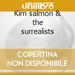 Kim salmon & the surrealists cd musicale
