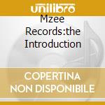 Mzee Records:the Introduction cd musicale di ARTISTI VARI