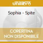 Sophia - Spite cd musicale di Sophia