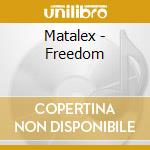 Matalex - Freedom cd musicale