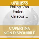 Philipp Van Endert - Khilebor (Cd+Dvd) cd