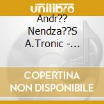 Andr?? Nendza??S A.Tronic - Spectacles (2 Cd) cd