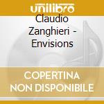 Claudio Zanghieri - Envisions cd
