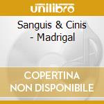 Sanguis & Cinis - Madrigal cd