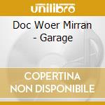 Doc Woer Mirran - Garage