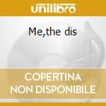 Me,the dis cd
