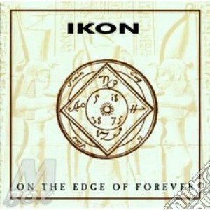 On The Edge Of Forever cd musicale di IKON