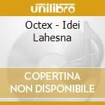 Octex - Idei Lahesna cd