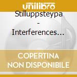 Stilluppsteypa - Interferences Are Often Requested: Rever cd