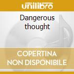 Dangerous thought cd