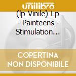 (lp Vinile) Lp - Painteens - Stimulation Festival cd