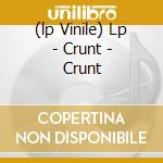 (lp Vinile) Lp - Crunt - Crunt cd