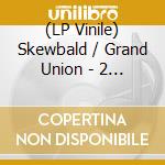 (LP Vinile) Skewbald / Grand Union - 2 Songs vinile
