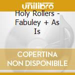 Holy Rollers - Fabuley + As Is cd